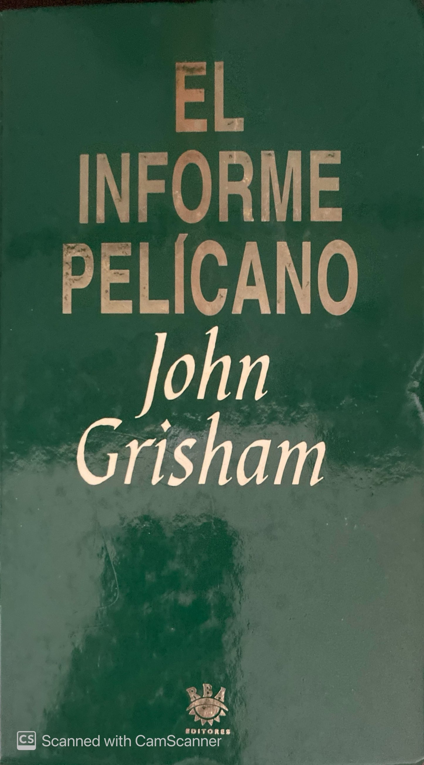 El informe pelicano | John Grisham