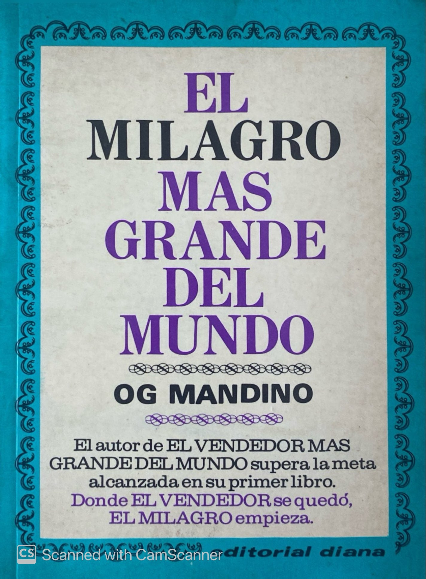 El milagro más grande del mundo | Og Mandino