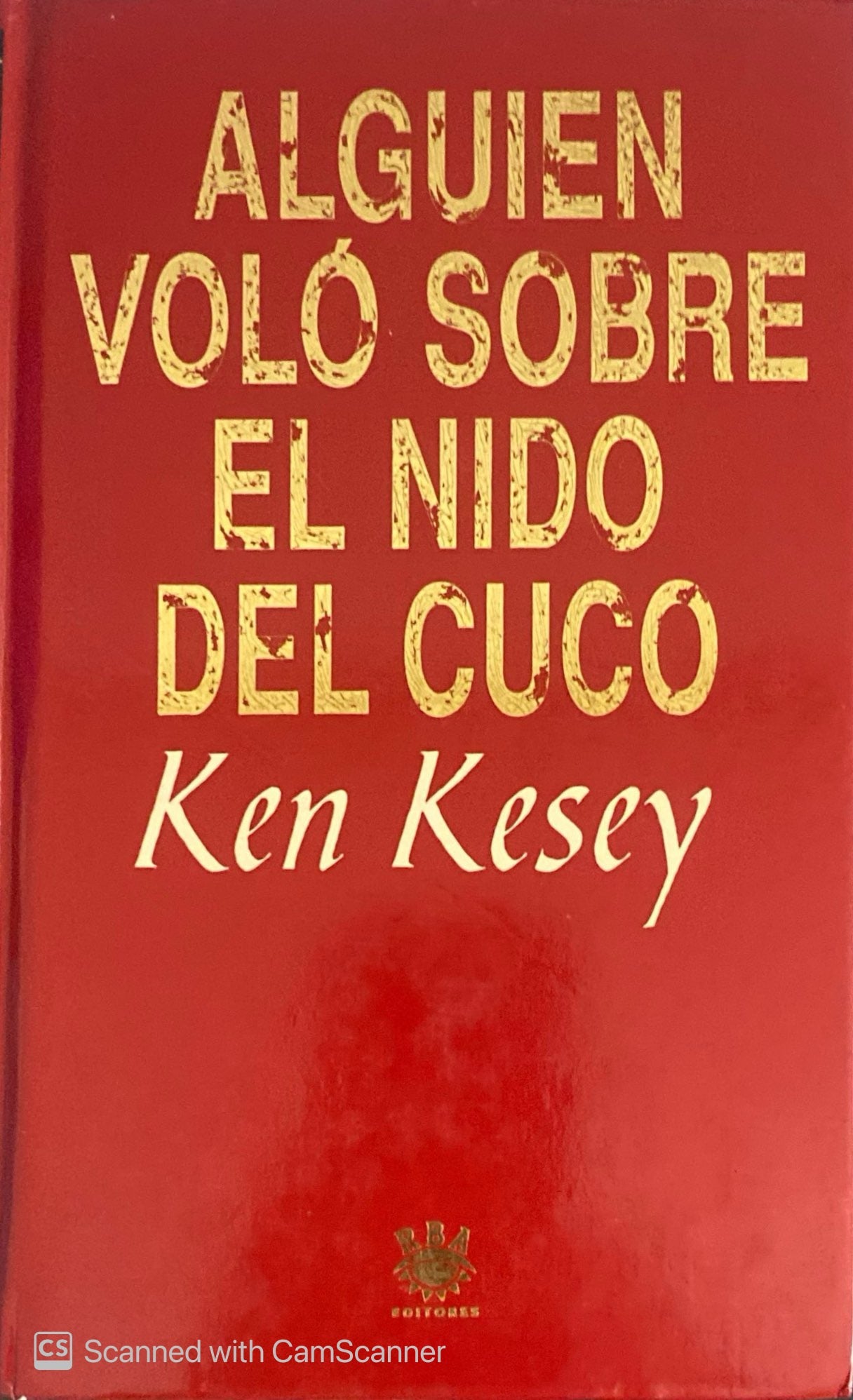 Alguien voló sobre el nido del cuco | Ken Kesey