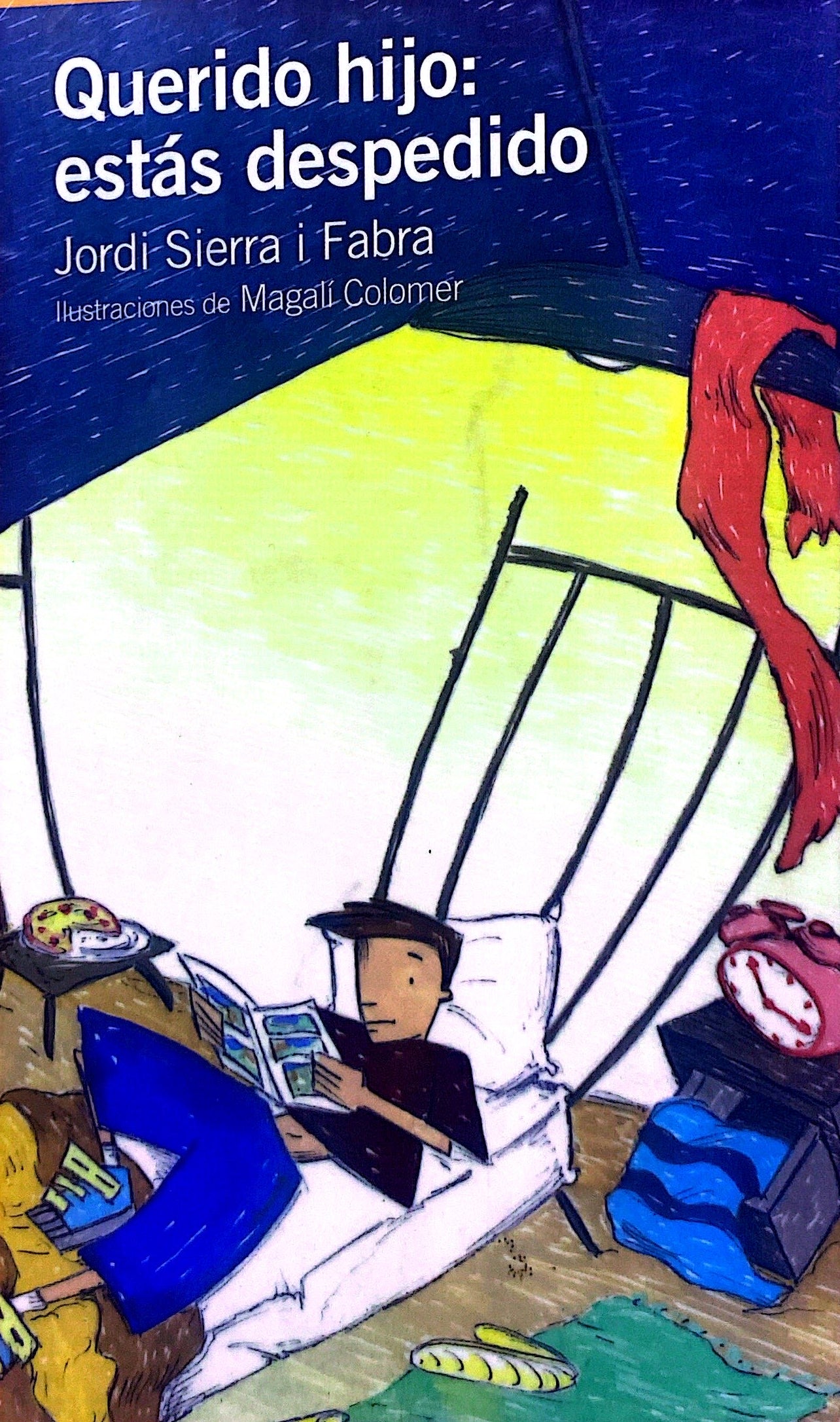 Querido Hijo: estas despedido | Jordi Sierra