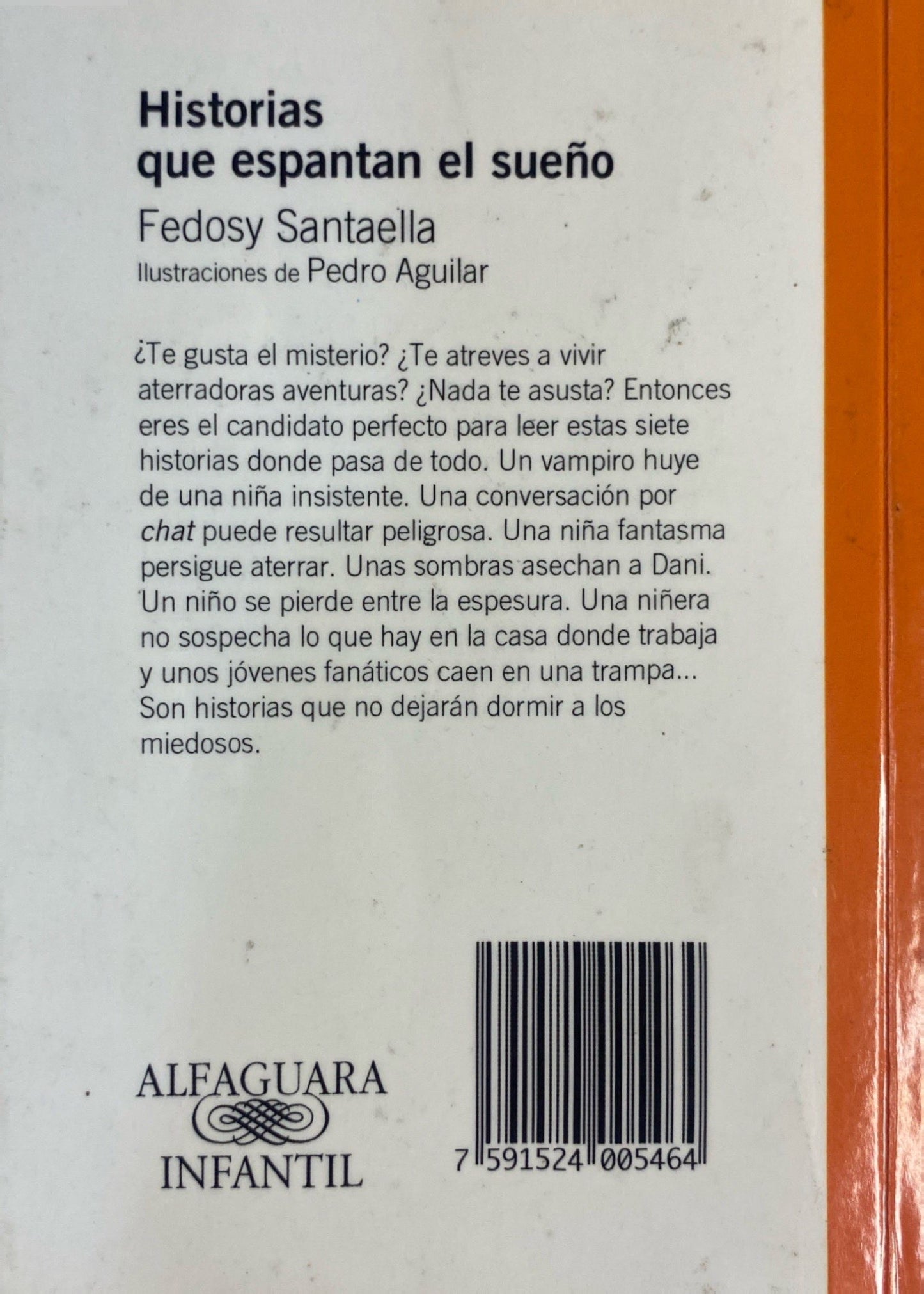 Historias que espantan el sueño | Fedosy Santaella