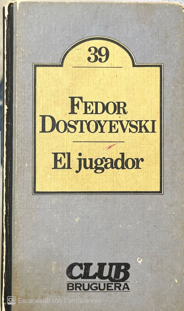 El jugador | Fiodor Dostoievski