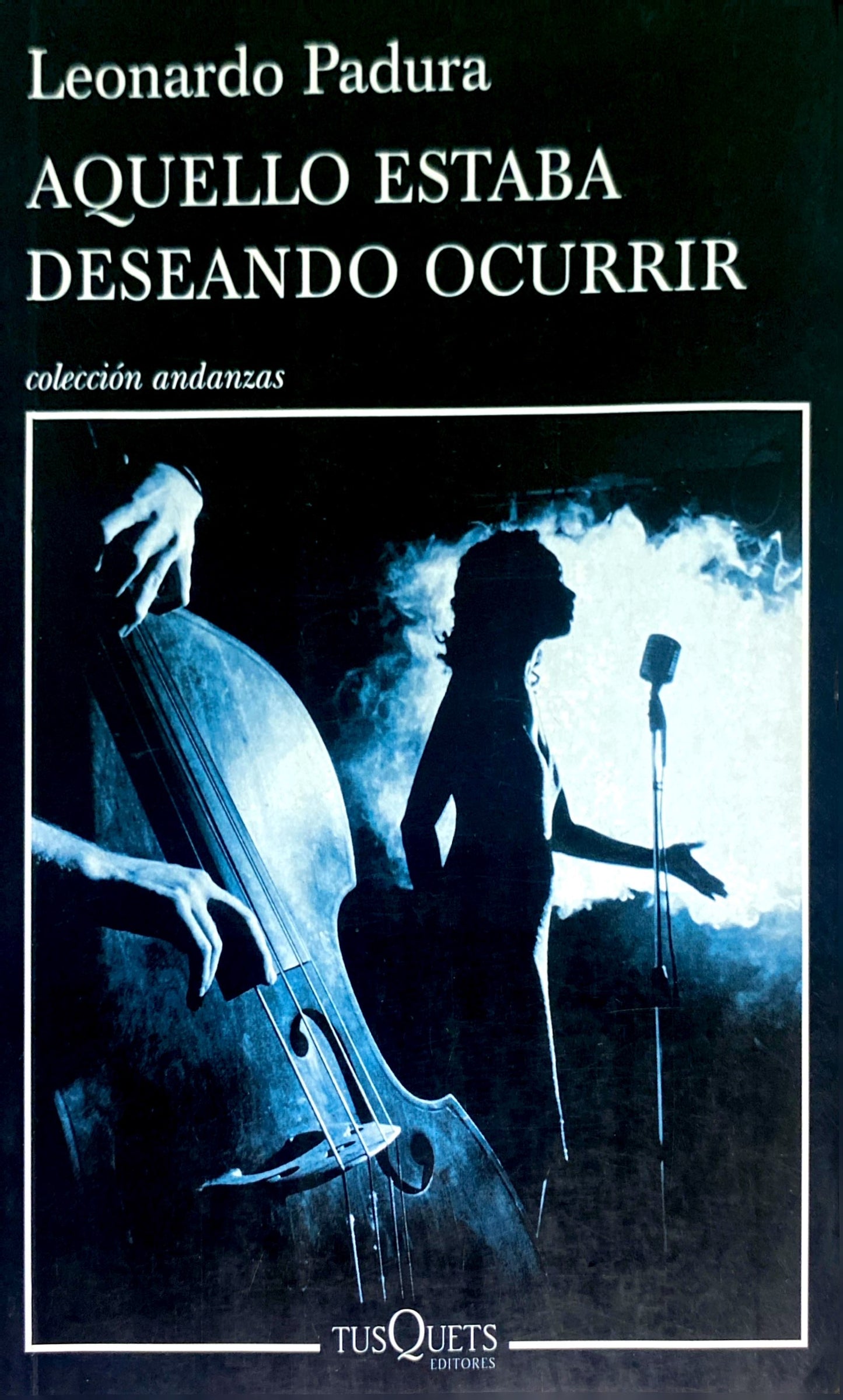 Aquello estaba deseando ocurrir | Leonardo Padura