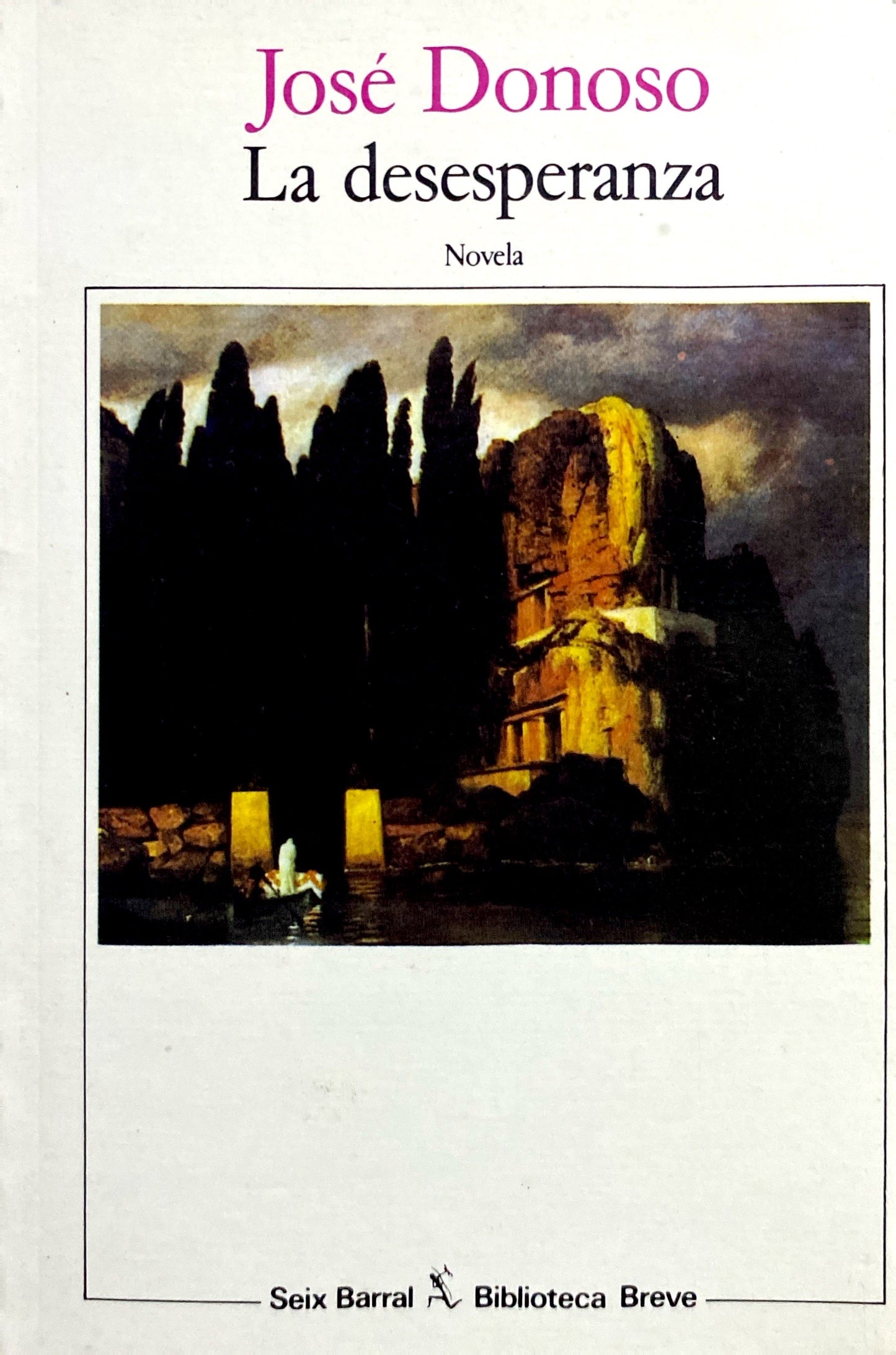 La desesperanza | José Donoso