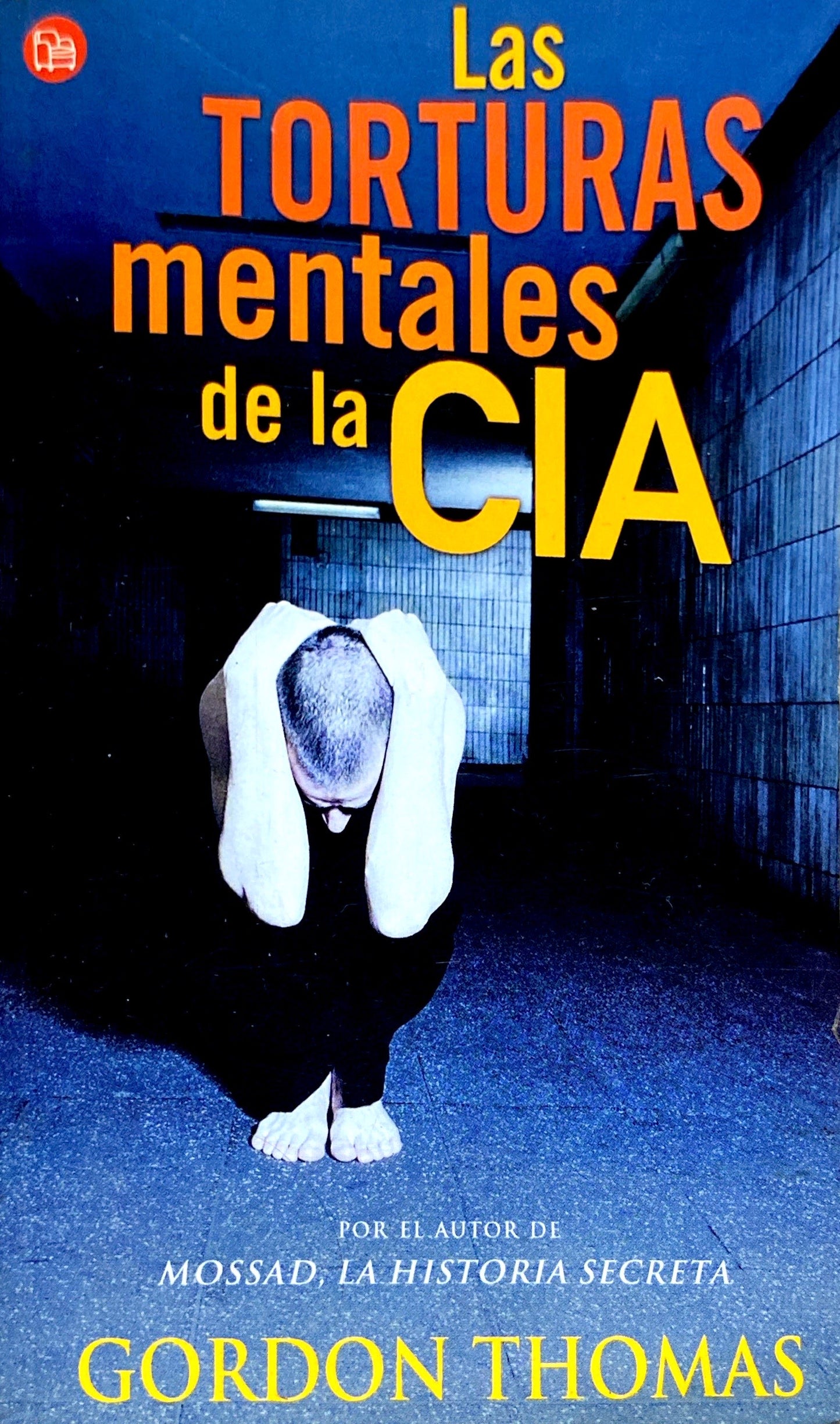 Las torturas mentales en la CIA | Gordon Thomas