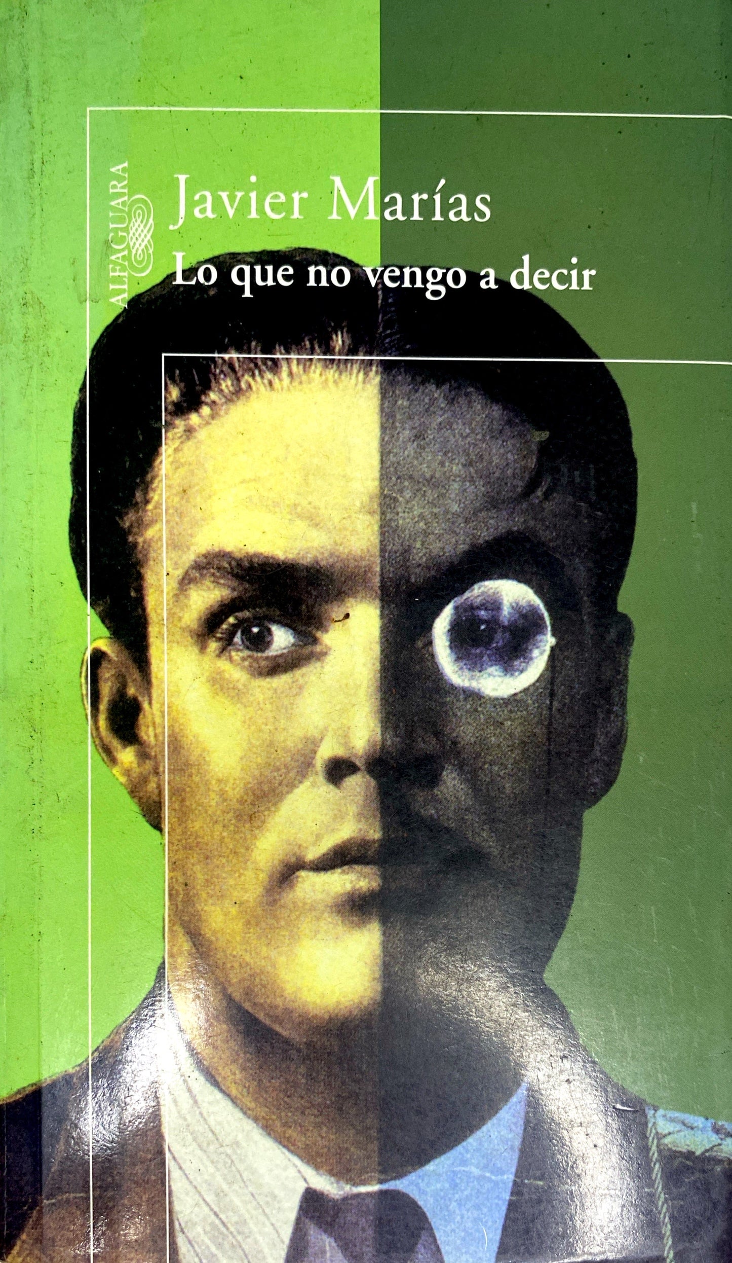 Lo que no vengo a decir | Javier Marias