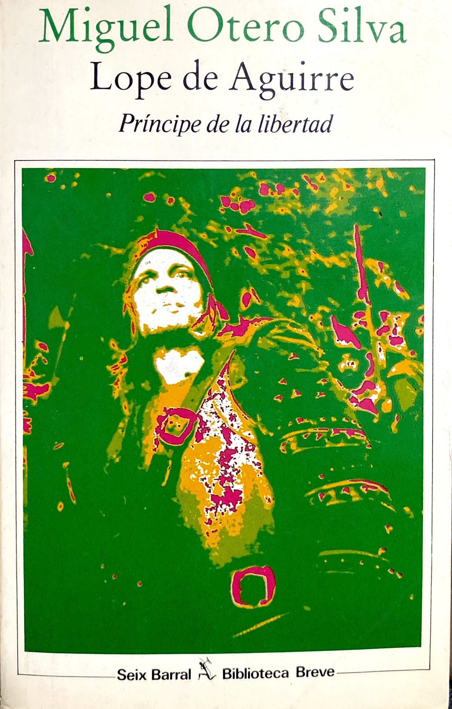 Lope de aguirre | Miguel Otero Silva