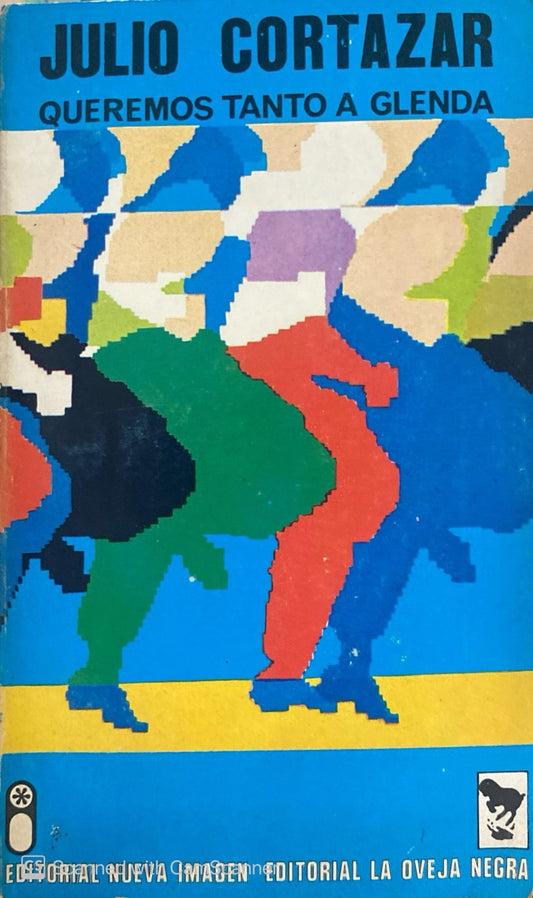 Queremos tanto a Glenda | Julio Cortázar