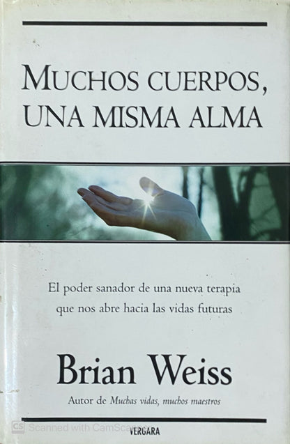 Muchos cuerpos una misma alma | Brian Weiss