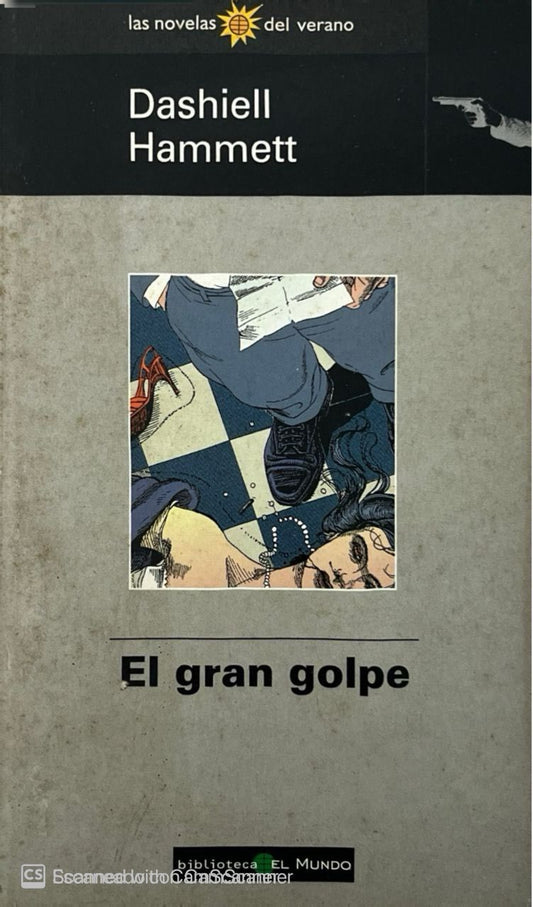 El gran golpe | Dashiell Hammett