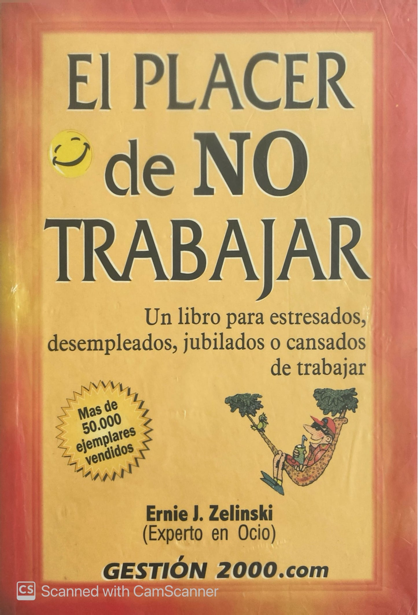 El placer de no trabajar | Ernie J. Zelinski