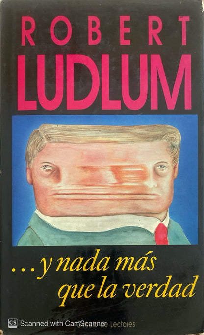 Y nada más que la verdad | Robert Ludlum
