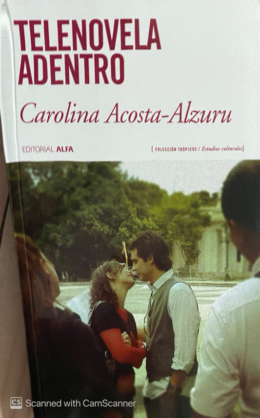 Telenovela adentro | Carolina Acosta-Alzuru