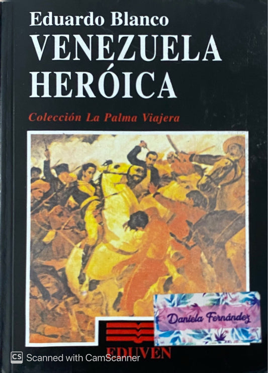 Venezuela heróica | Eduardo Blanco