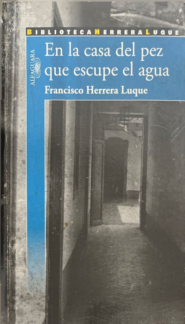 En la casa del pez que escupe agua | Francisco Herrera Luque