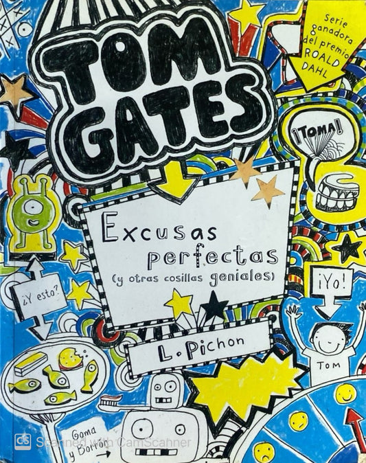 Tom Gates: Excusas perfectas y otras cosas geniales | Liz Pichon