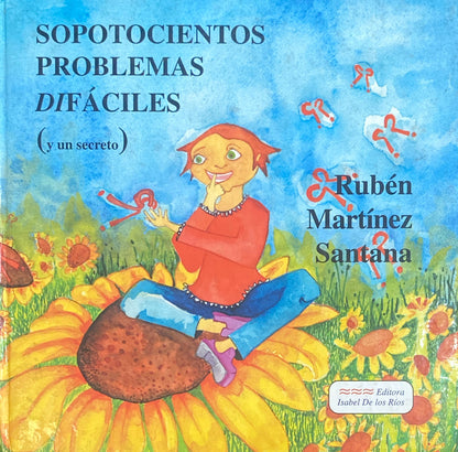 Sopotocientos problemas difáciles | Rubén Martinez Santana