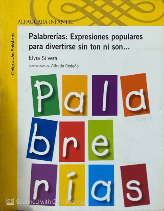 Palabrarerías: Expresiones populares para divertirse sin ton ni son |  Elvia Silvera