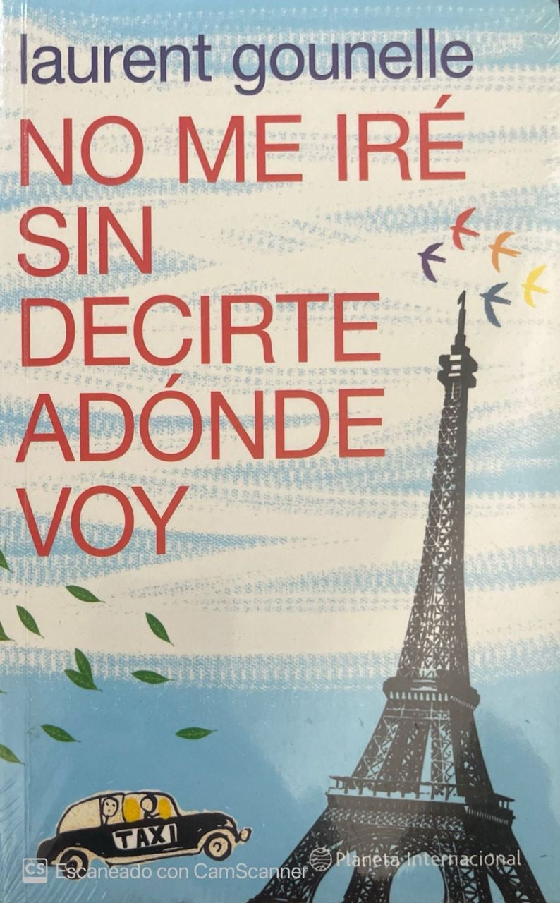 No me iré sin decirte a dónde voy | Laurent Gounelle