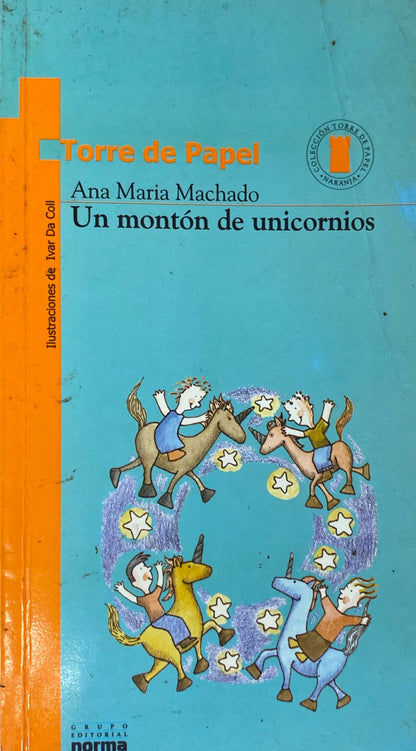 Un montón de unicornios | Ana María Machado