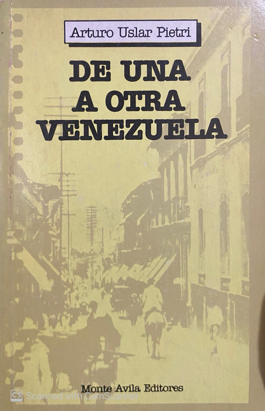 De una a otra venezuela | Arturo Uslar Pietri