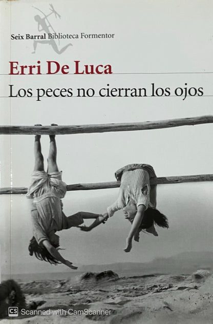 Los peces no cierran los ojos | Erri De Luca