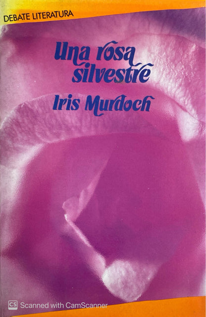 Una rosa silvestre | Iris Murdoch