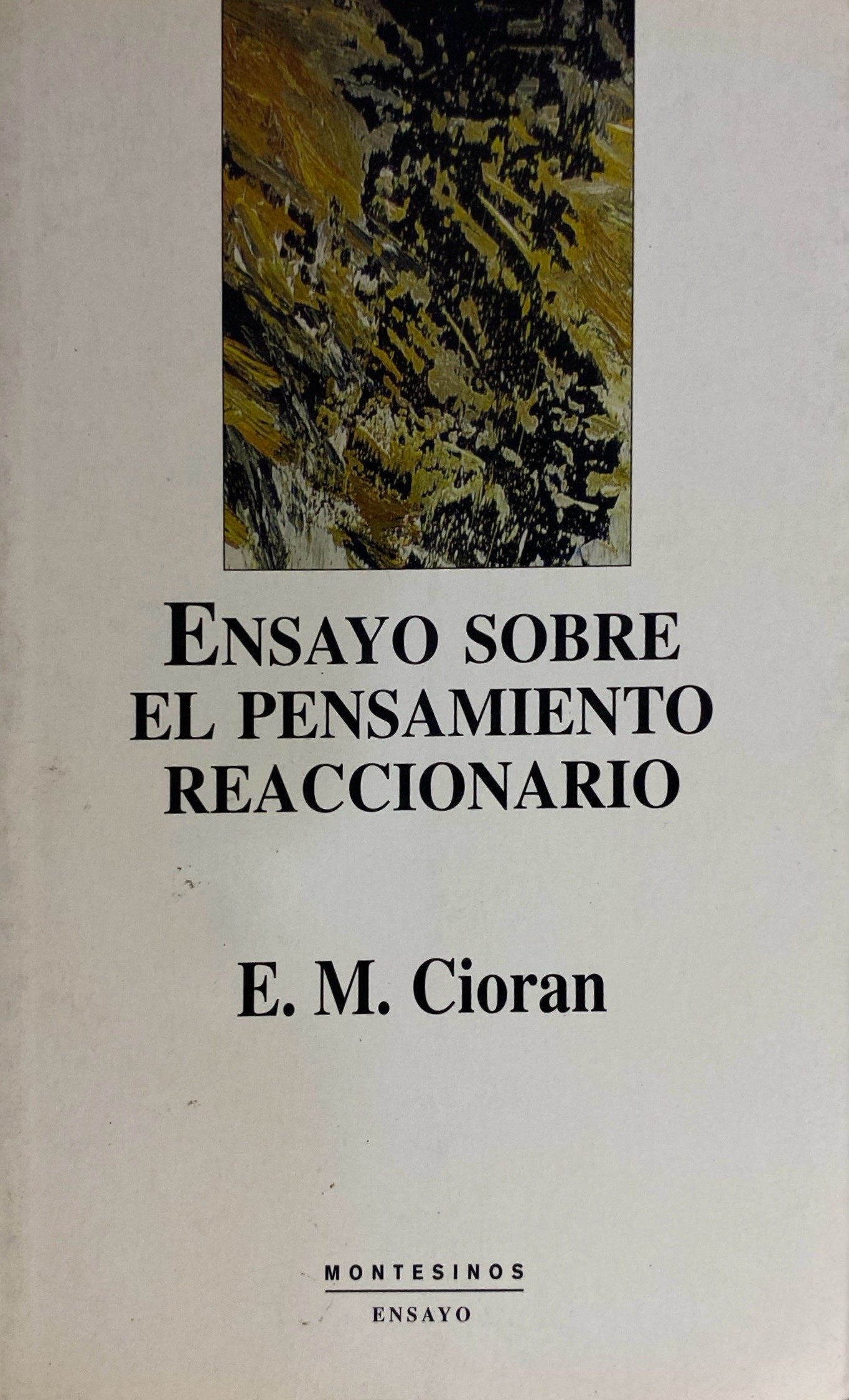 Ensayo sobre el pensamiento reaccionario | E.M.Cioran