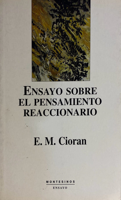 Ensayo sobre el pensamiento reaccionario | E.M.Cioran