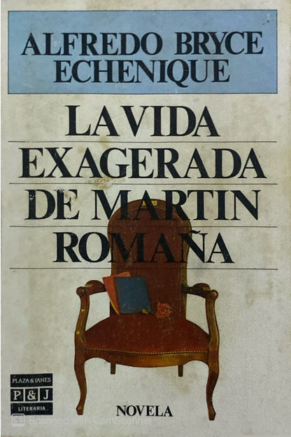La vida exagerada de Martin romana | Alfreso Bryce Echenique