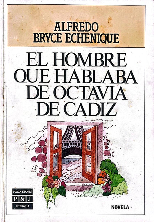 El hombre que hablaba de octavia de cadiz | Alfredo Bryce Echenique