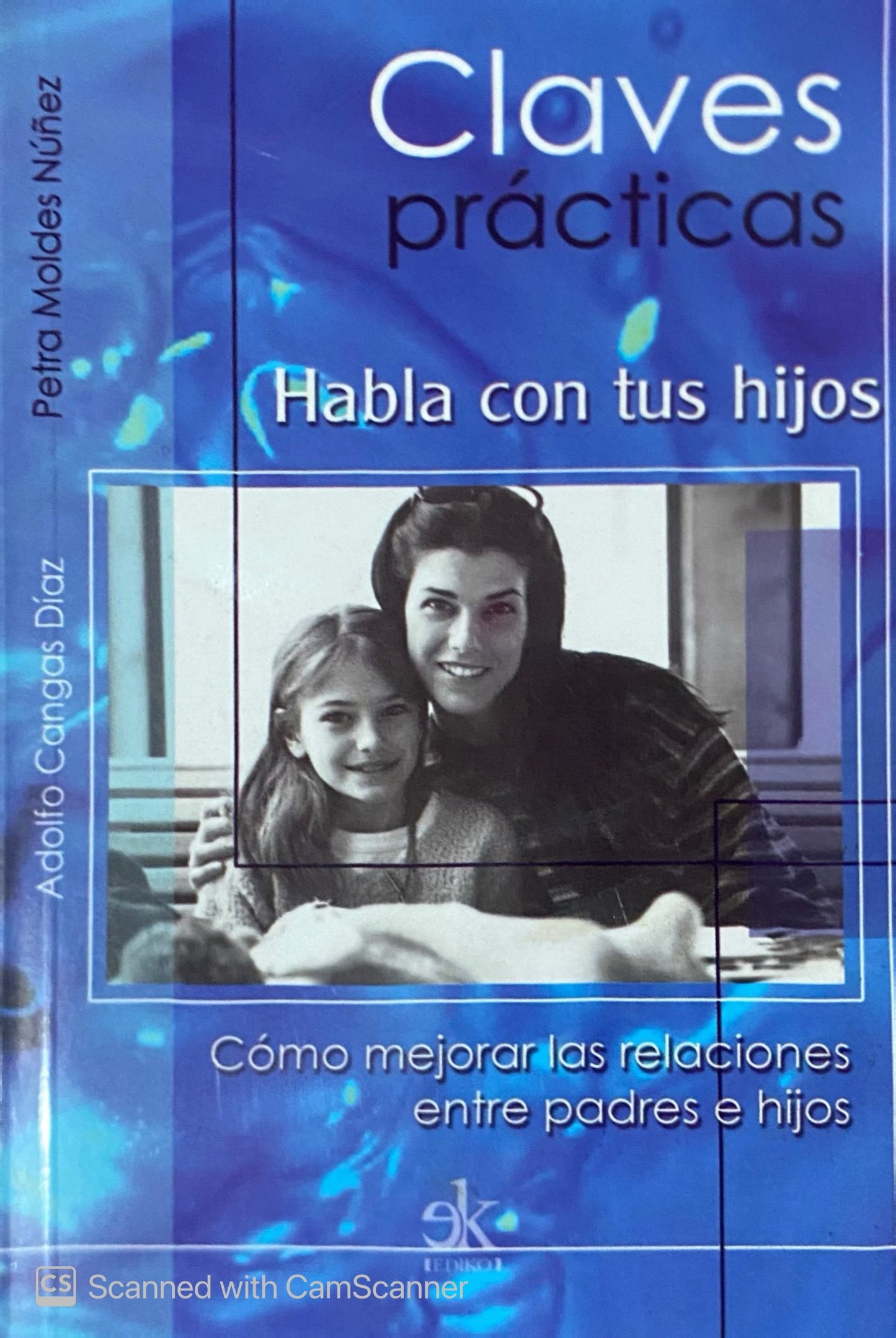 Claves prácticas habla con tus hijos  | Adolfo Congas Díaz