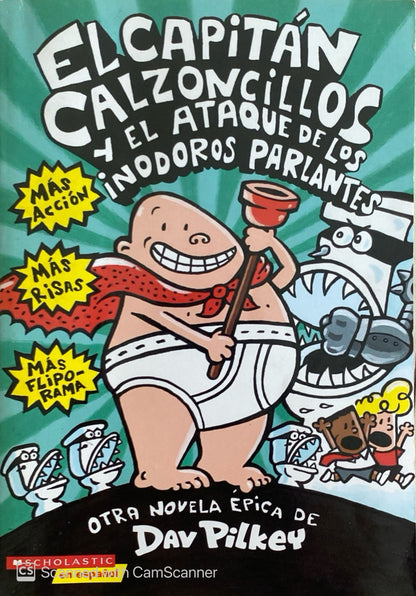 El capitán calzoncillos y el ataque de los inodoros parlantes