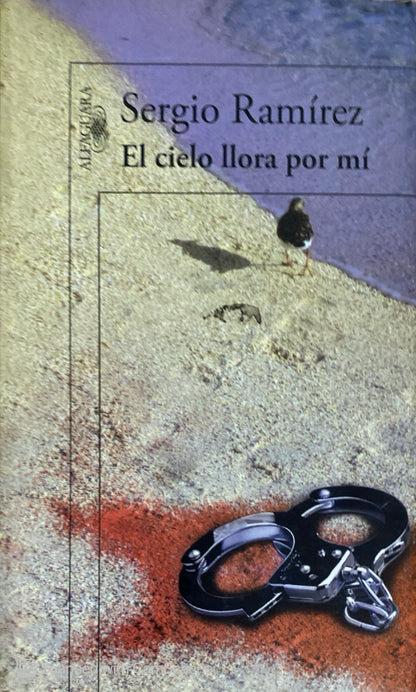 El cielo llora por mí | Sergio Ramírez