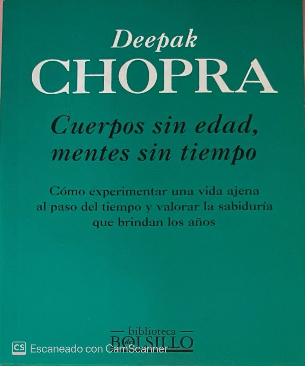 Cuerpos sin edad, mentes sin tiempo | Deepak Chopra
