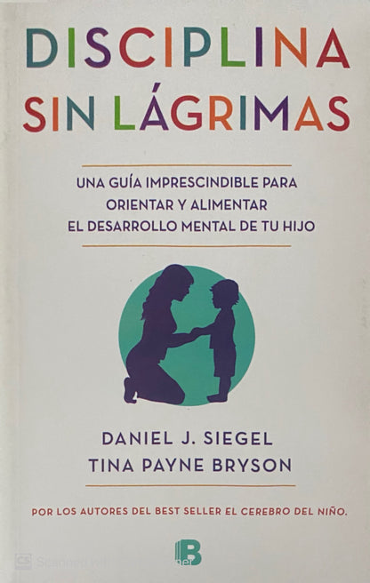Disciplina sin lágrimas | Daniel Siegel