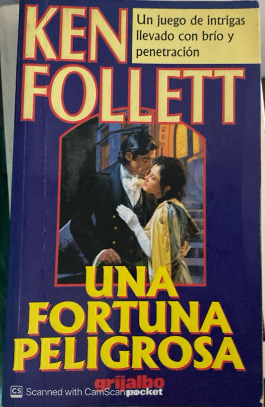 Una fortuna peligrosa | Ken Follet