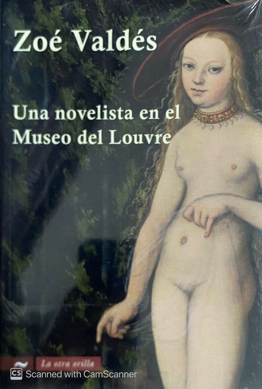 Una novelista en el museo Louvre | Zoé Valdés