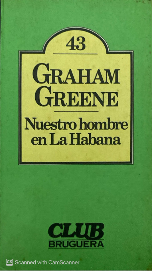 Nuestro hombre en la habana | Graham Greene