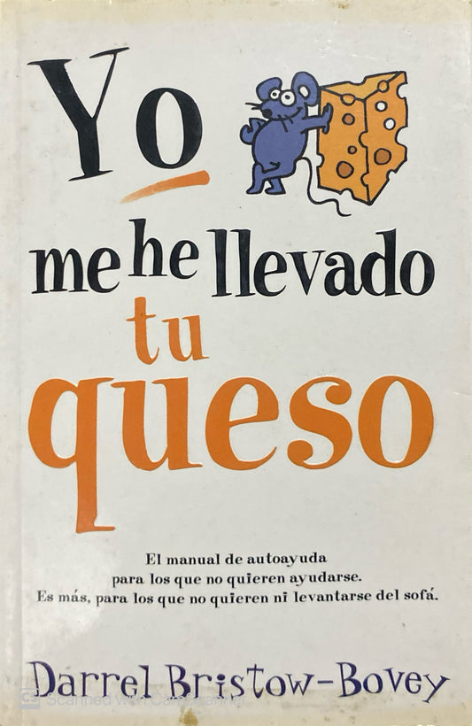 Yo me he llevado tu queso | Darrel Bristow Bovey