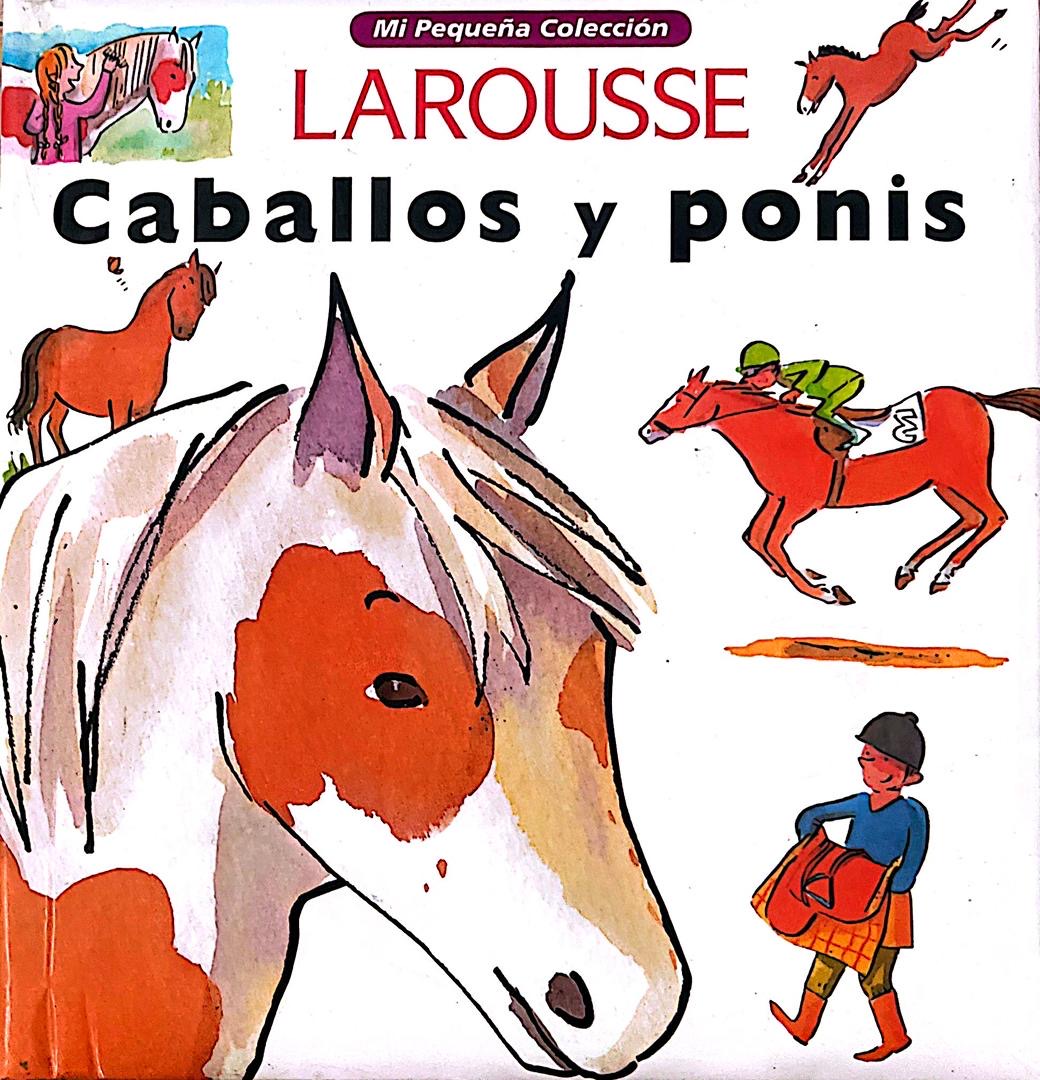Caballos y ponis LAROUSSE
