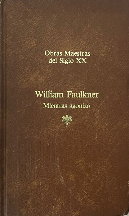 Mientras agonizo | William Faulkner