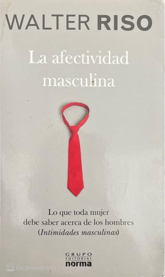 La afectividad masculina Walter Riso