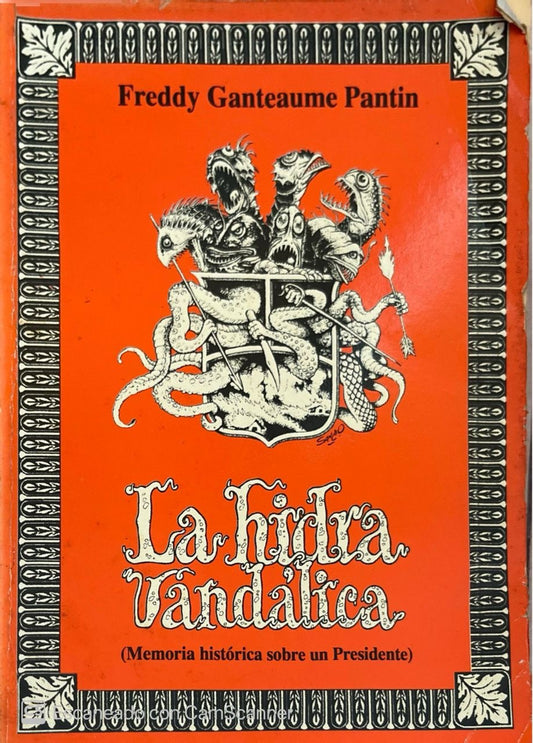 La hidra vandálica | Freddy Ganteaume Pantin