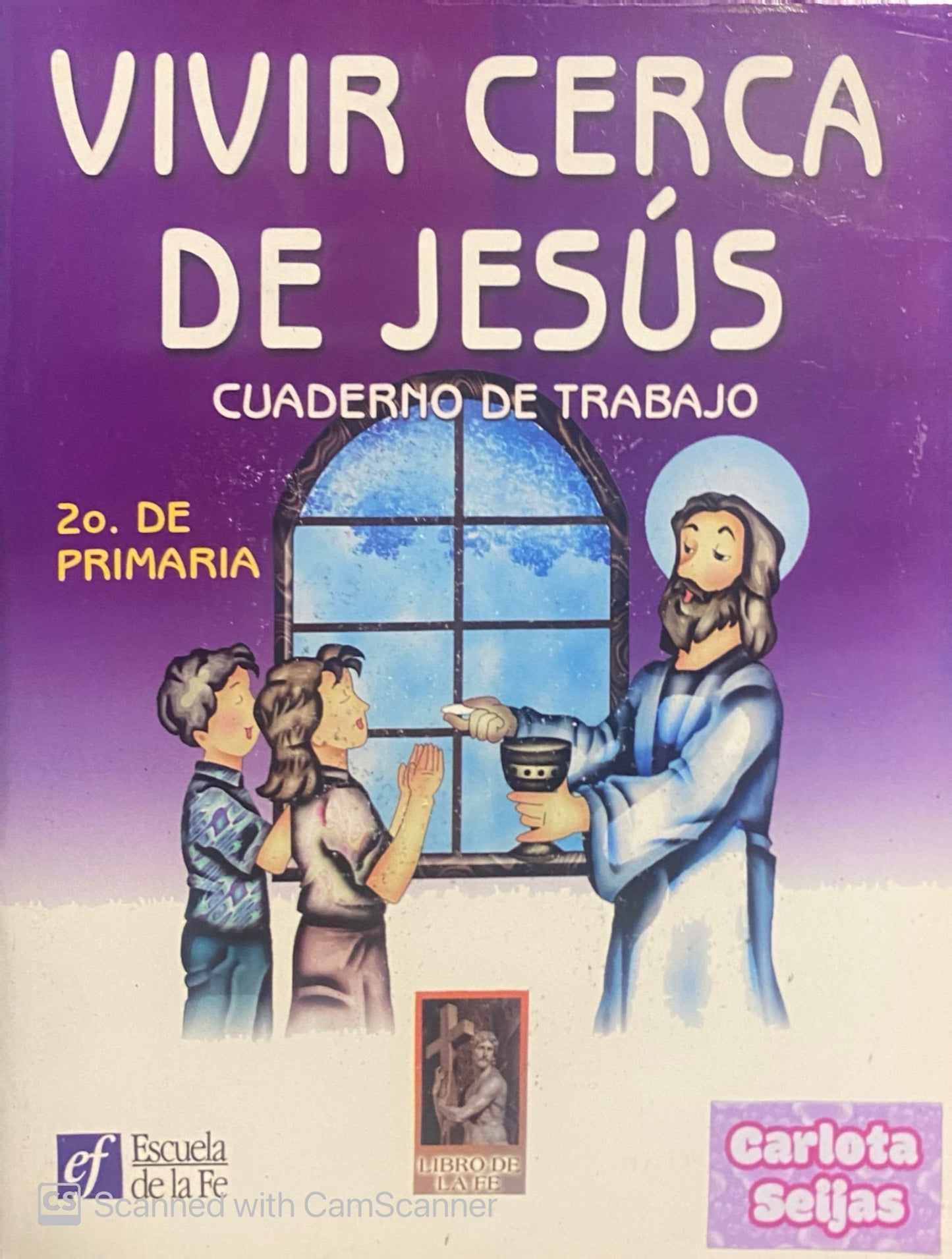 Vivir cerca de Jesús Cuaderno de Trabajo 2do de primaria