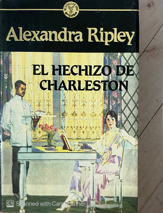 El hechizo de charleston | Alexandra Ripley