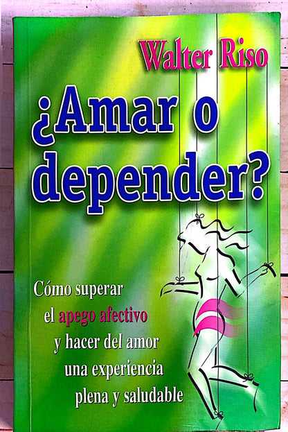 Amar o depender | Walter Riso