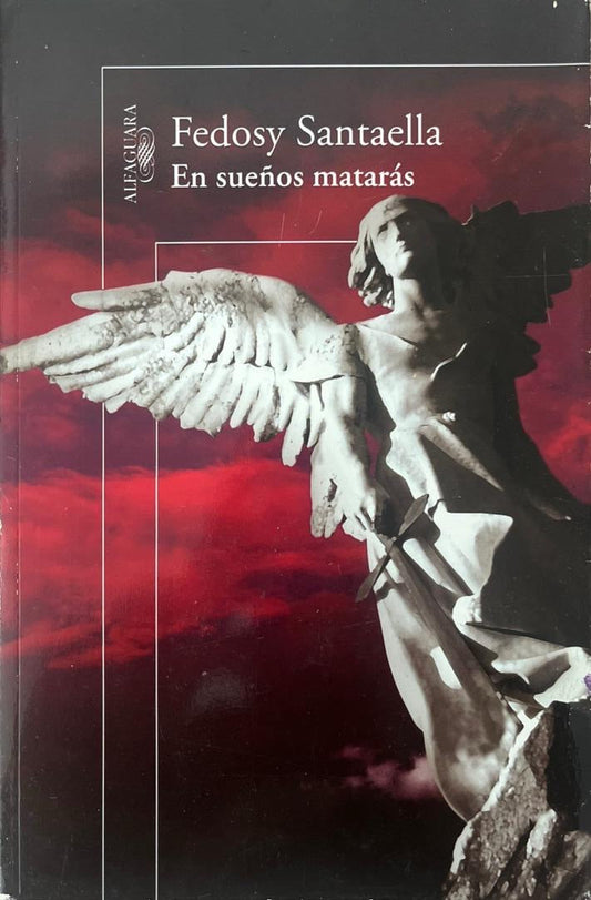 En sueños matarás | Fedosy Santaella