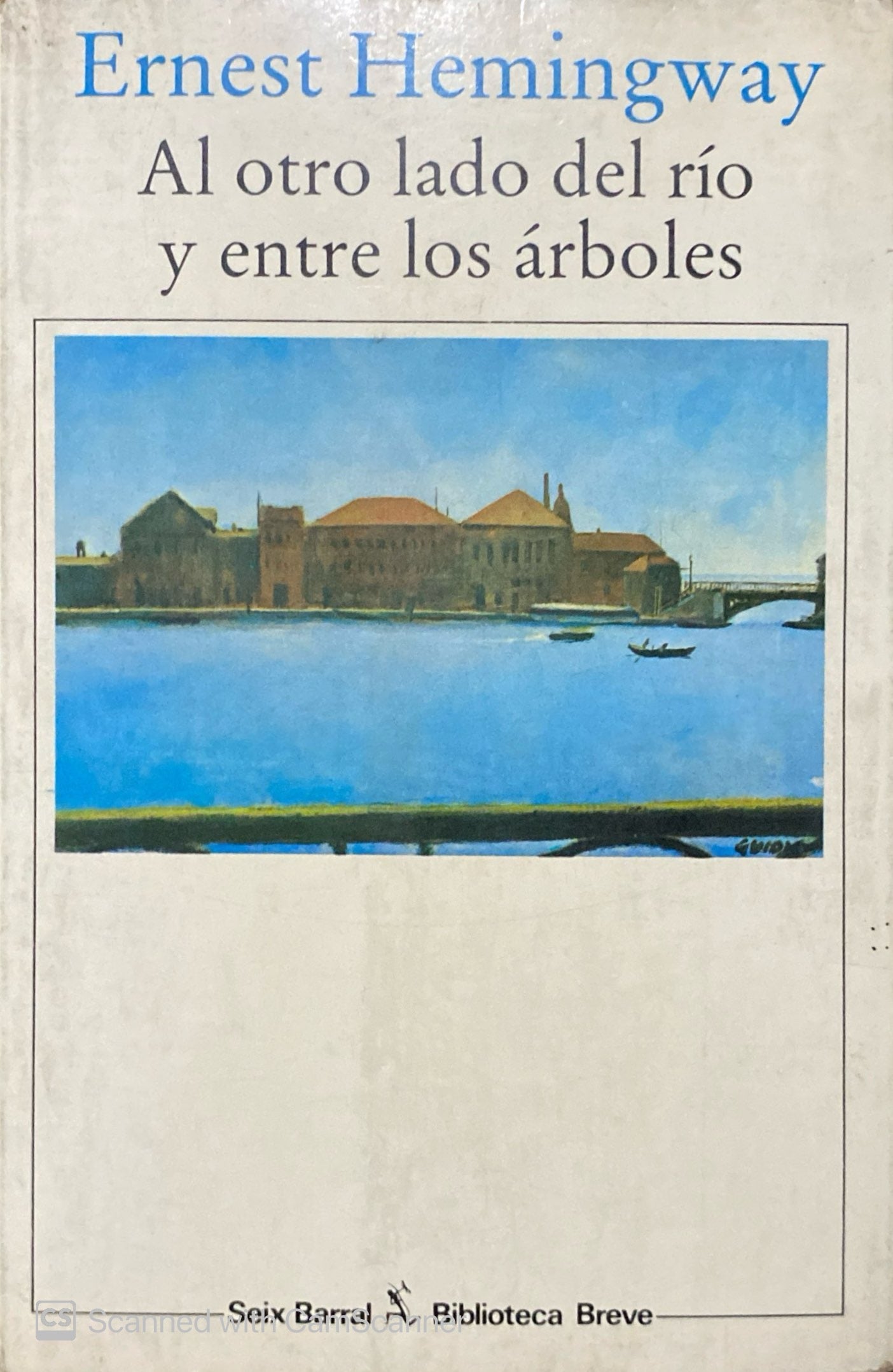 Al otro lado del rio y entre los arboles | Ernest Hemingway