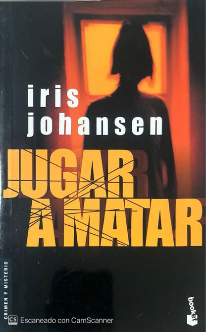 Jugar a matar |Iris Johansen
